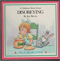 Image of A Children's Book About Disobeying