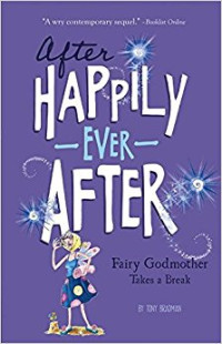 Image of After Happily Ever After, The Fairy Godmother Takes a Break