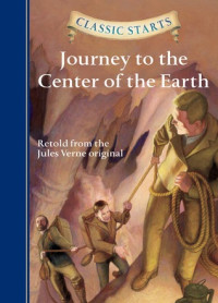 Image of Classic Starts : Journey to the Center of the Earth
