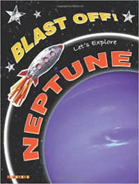 Image of Blast Off! : Let's Explore Neptune