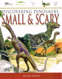 Image of Discovering Dinosaurs : Small & Scary