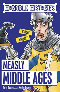 Image of Horrible Histories : Measly Middle Ages