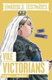 Image of Horrible Histories : Vile Victorians