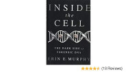 Image of Inside the Cell : The Dark Side of Forensic DNA