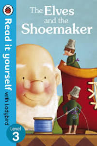 Image of Read it yourself with Ladybird : The Elves and the Shoemaker, Level 3