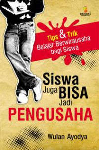 Image of Siswa juga bisa jadi Pengusaha , tips & trik belajar berwirausaha bagi siswa